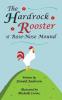 The Hardrock Rooster of Rose-Nose Mound