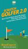 Scratch Golfer 2.0: How I Cut 50 Shots from My Game Now Shoot in the 70's and Became a Scratch Golfer