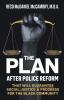 The Plan: After Police Reform that will GUARANTEE Social Justice & Progress for the Black Community