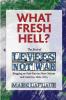 What Fresh Hell?: The Best of Levees Not War: Blogging on Post-Katrina New Orleans and America 2005-2015