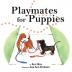 Playmates for Puppies: with a family Dog Park Etiquette guide