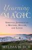 Yearning for Magic: Spiritual Journeys of a Mother Healer and Lover: 2 (Heroine's Journey)