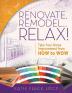 Renovate Remodel...Relax!