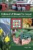 5 Acres & A Dream The Sequel: Lessons Learned in the Quest for a Self-Sufficient Homestead: 2