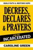 Decrees Declares & Prayers For The Incarcerated