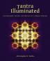 Tantra Illuminated: The Philosophy History and Practice of a Timeless Tradition