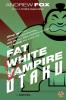 Fat White Vampire Otaku: 3