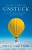 The Art of Becoming Unstuck: your personalized journey through consciousness in search of ultimate happiness