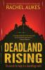 Deadland Rising: 3 (Deadland Saga)