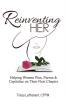 Reinventing Her: Helping Women Plan Pursue and Capitalize Their Next Chapter