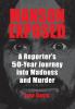 Manson Exposed: A Reporter's 50-Year Journey into Madness and Murder