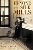 Beyond the Silk Mills