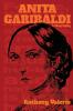 ANITA GARIBALDI a biography