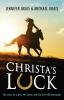 Christa's Luck: The story of a girl her horse and the last wild mustangs