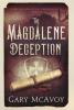 The Magdalene Deception: 1 (The Magdalene Chronicles)