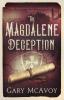 The Magdalene Deception: 1 (The Magdalene Chronicles)