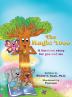 The Magic Tree A Timeless Story For You and Me.  Multi-Award-Winning Book.