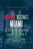 Murder Becomes Miami: A Dalton Lee Mystery: 2