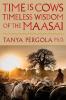 Time is cows: The timeless wisdom of the Maasai