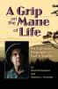 A Grip on the Mane of Life: An Authorized Biography of Earl V. Shaffer