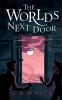 The Worlds Next Door: A mysterious old house. Another world. A terrifying enemy.: 1