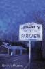 Welcome To Parkview: A Cerebral-Horror Novel of the Macabre