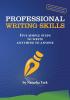 Professional Writing Skills: Five Simple Steps to Write Anything to Anyone