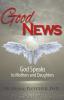 Good News: God Speaks to Mothers and Daughters