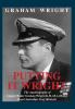 Putting It Wright: The Autobiography of Captain Walter Graham Wright (K.M.) B.A.(Hons) Royal Australian Navy (Retired)