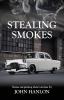 Stealing Smokes: Some Surprising Short Stories