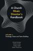 A Church Music Director's Handbook: Volume 1: Theology Vision and Team Building