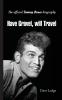 Have Gravel Will Travel: The Official Tommy Bruce Biography