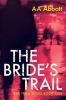 The Bride's Trail: Dyslexia-Friendly: Vol. 2 (Trail Series)