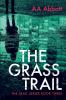 The Grass Trail: A tense crime thriller with plenty of twists: 3 (The Trail Series)