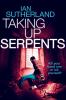 Taking Up Serpents: 3 (Brody Taylor Thrillers)