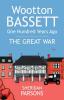 The Great War: 1 (Wootton Bassett One Hundred Years Ago)