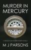 Murder in Mercury: A Madison Leigh Murder Mystery Novella: 1 (Madison Leigh Murder Mysteries)