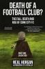 Death of a Football Club?: The Story of Cork City FC: Season 2008: 1 (Fall Death and Rise of Cork City FC)