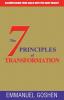 The 7 Principles of Transformation: Accomplishing Your Goal with the Right Insight.