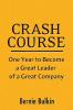 Crash Course: One Year to Become a Great Leader of a Great Company