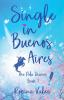 Single in Buenos Aires: 1 (The Polo Diaries)