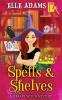 Spells & Shelves: 1 (Library Witch Mystery)