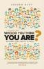 Who in Heaven's Name Do You Think You are?: Exploring Your Identity in Christ