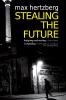 Stealing the Future: An East German Spy Thriller: 1 (East Berlin Series)