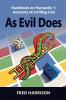 As Evil Does: Anatomy of a Killing Cult: Book 1 (Handbook on Humanity)