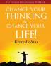 Change Your Thinking & Change Your Life: The Ultimate Life-Changing Workbook