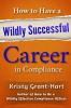 How to Have a Wildly Successful Career in Compliance