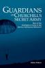 Guardians of Churchill's Secret Army: Men of the Intelligence Corps in the Special Operations Executive