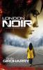 London Noir: A Crime Thriller: 2 (Kal Medi)