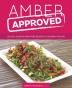 Amber Approved: Gluten Sugar & Dairy Free Recipes to Nourish This Life